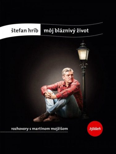 Môj bláznivý život-rozhovory s Martinom Mojžišom